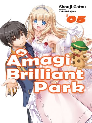 cover image of Amagi Brilliant Park, Volume 5
